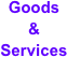 Goods 
& 
Services
